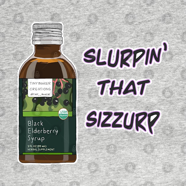 Surpin’ Sizzurp by Tiny Baker